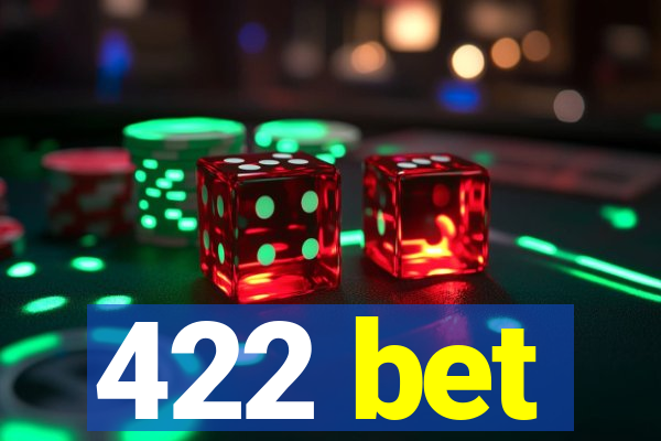 422 bet